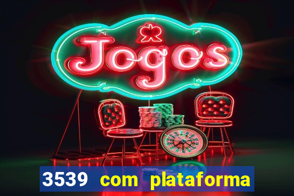 3539 com plataforma de jogos